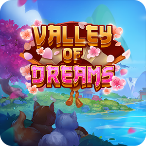 VALLEY OF DREAMS