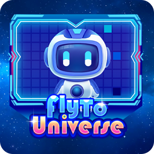 FLY TO UNIVERSE
