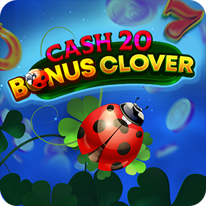 CASH 20 BONUS CLOVER