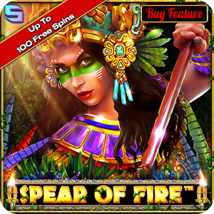 SPEAR OF FIRE