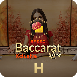 XCLUSIVE SPEED BACCARAT H