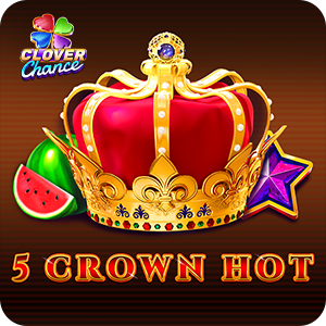 5 CROWN HOT - CLOVER CHANCE